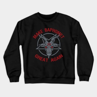 Make Baphomet Great Again Crewneck Sweatshirt